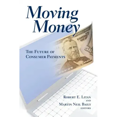 Moving Money: The Future of Consumer Payments