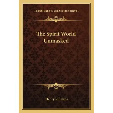 The Spirit World Unmasked