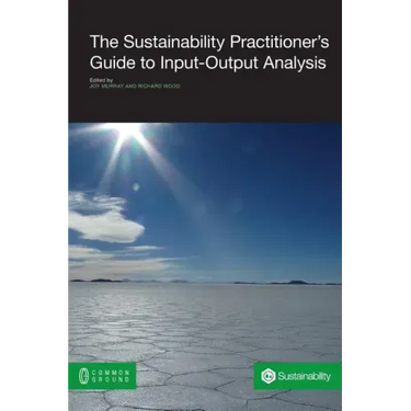 The Sustainability Practitioner's Guide to Input-Output Analysis
