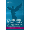 Union and Communion Or, Thoughts on the Song of Solomon