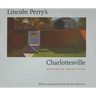 Lincoln Perry's Charlottesville
