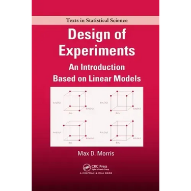 Design of Experiments: An Introduction Based on Linear Models