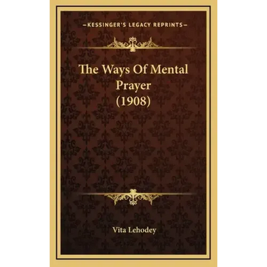 The Ways of Mental Prayer (1908)