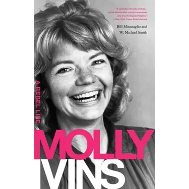Molly Ivins: A Rebel Life