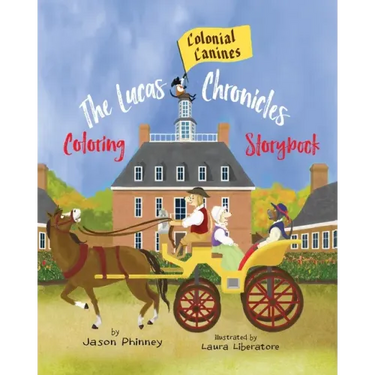 The Lucas Chronicles: Colonial Canines: Coloring Storybook