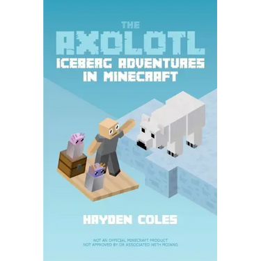 Axolotl Iceberg Adventures in Minecraft