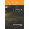 Halloween Anthology: A collection of spooky, creepy, and disturbing Halloween Short Stories