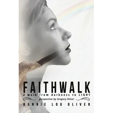 Faithwalk: A Walk From Darkness To Light