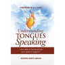 Understanding Tongues Speaking: Every Child of God Must Speak in Tongues