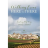 Walking from Here to There: Finding My Way On El Camino