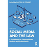 Social Media and the Law: A Guidebook for Communication Students and Professionals