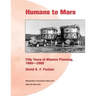 Humans to Mars: Fifty Years of Mission Planning, 1950-2000: Monographs in Aerospace History #21