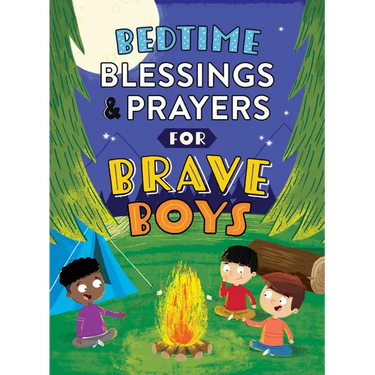 Bedtime Blessings and Prayers for Brave Boys: Read-Aloud Devotions