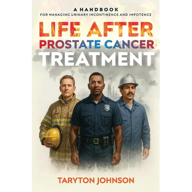 Life After Prostate Cancer Treatment: A Handbook for Managing Urinary Incontinence and Impotence
