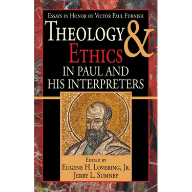 Theology and Ethics in Paul and His Interpreters
