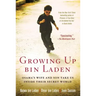 Growing Up bin Laden: Osama's Wife and Son Take Us Inside Their Secret World