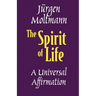 The Spirit of Life: A Universal Affirmation