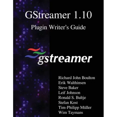 GStreamer 1.10 Plugin Writer's Guide