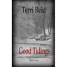 Good Tidings: A Mary O'Reilly Paranormal Mystery - Book Two
