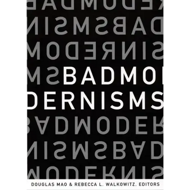 Bad Modernisms