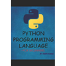 Python Programming Language: A Book for Beginners