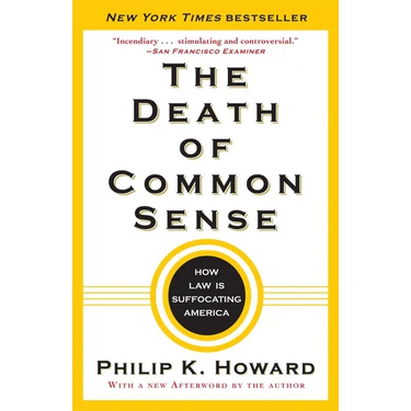 The Death of Common Sense: How Law Is Suffocating America