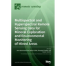 Multispectral and Hyperspectral Remote Sensing Data for Mineral Exploration and Environmental Monitoring of Mined Areas