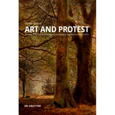 Art and Protest: The Role of Art During the Campaign Which Led to the New Forest ACT (1877)