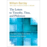 The Letters to Timothy, Titus, and Philemon