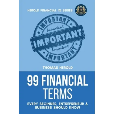 99 Financial Terms Every Beginner, Entrepreneur & Business Should Know