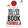 Million Dollar Book Formula: How to Write a Short Book That Will Sell Forever
