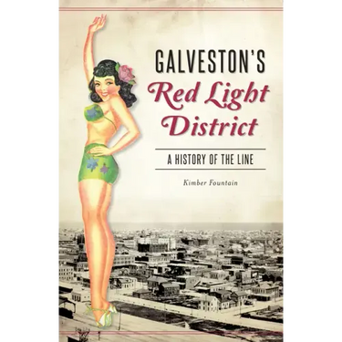 Galveston's Red Light District: A History of the Line