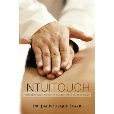 InTuiTouch: Healing through the Gift of Intuition and the Art of Touch