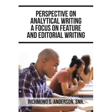 Perspective on Analytical Writing a Focus on Feature and Editorial Writing
