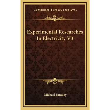 Experimental Researches in Electricity V3