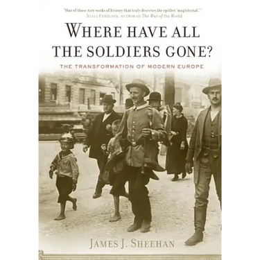 Where Have All the Soldiers Gone?: The Transformation of Modern Europe