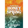 The History of Honey Spring