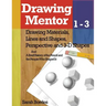 Drawing Mentor 1-3: Drawing Materials, Lines and Shapes, Perspective and 3D Shapes
