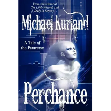 Perchance: A Tale of the Paraverse