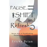 Pause, Shift and Refresh: Seven Arts of Establishing Harmonious Oneness