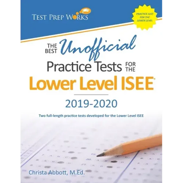 The Best Unofficial Practice Tests for the Lower Level ISEE