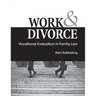 Work & Divorce: Vocational Evaluation in Family Law