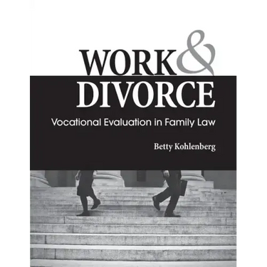 Work & Divorce: Vocational Evaluation in Family Law
