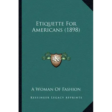 Etiquette for Americans (1898)