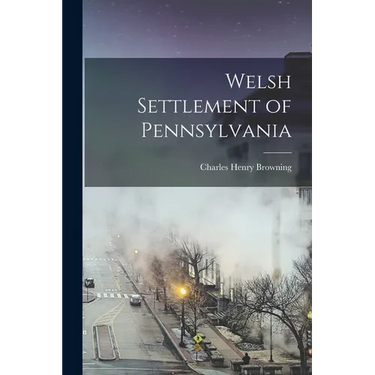 Welsh Settlement of Pennsylvania