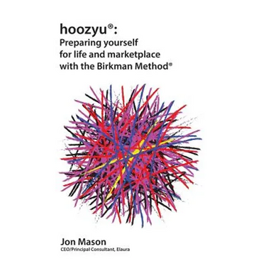 hoozyu(R): Preparing yourself for life and marketplace using the Birkman Method(R)