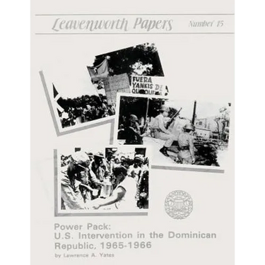 Power Pack: U.S. Intervention in the Dominican Republic, 1965-1966