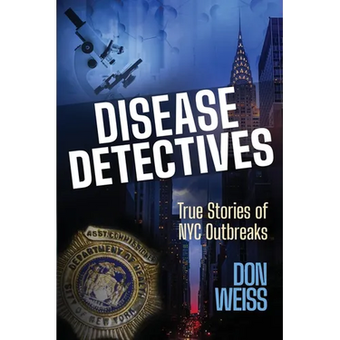 Disease Detectives: True Stories of NYC Outbreaks