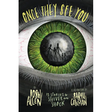 Once They See You: 13 Stories to Shiver and Shock