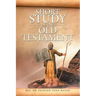 Short Study of the Old Testament